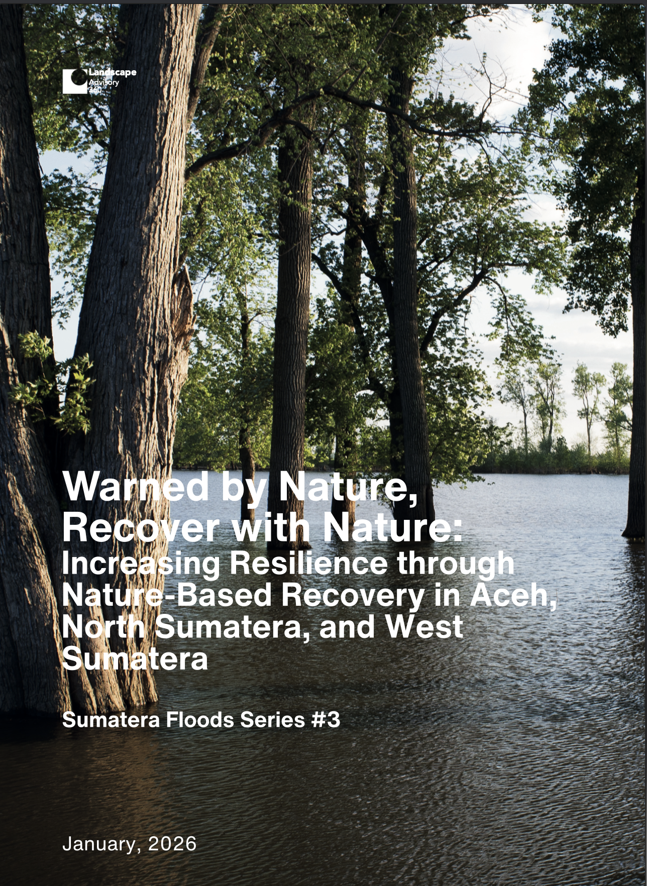 Warned by Nature, Recover with Nature: Increasing Resilience through Nature-Based Recovery in Aceh, North Sumatera, and West Sumatera – Sumatera Floods Series #3