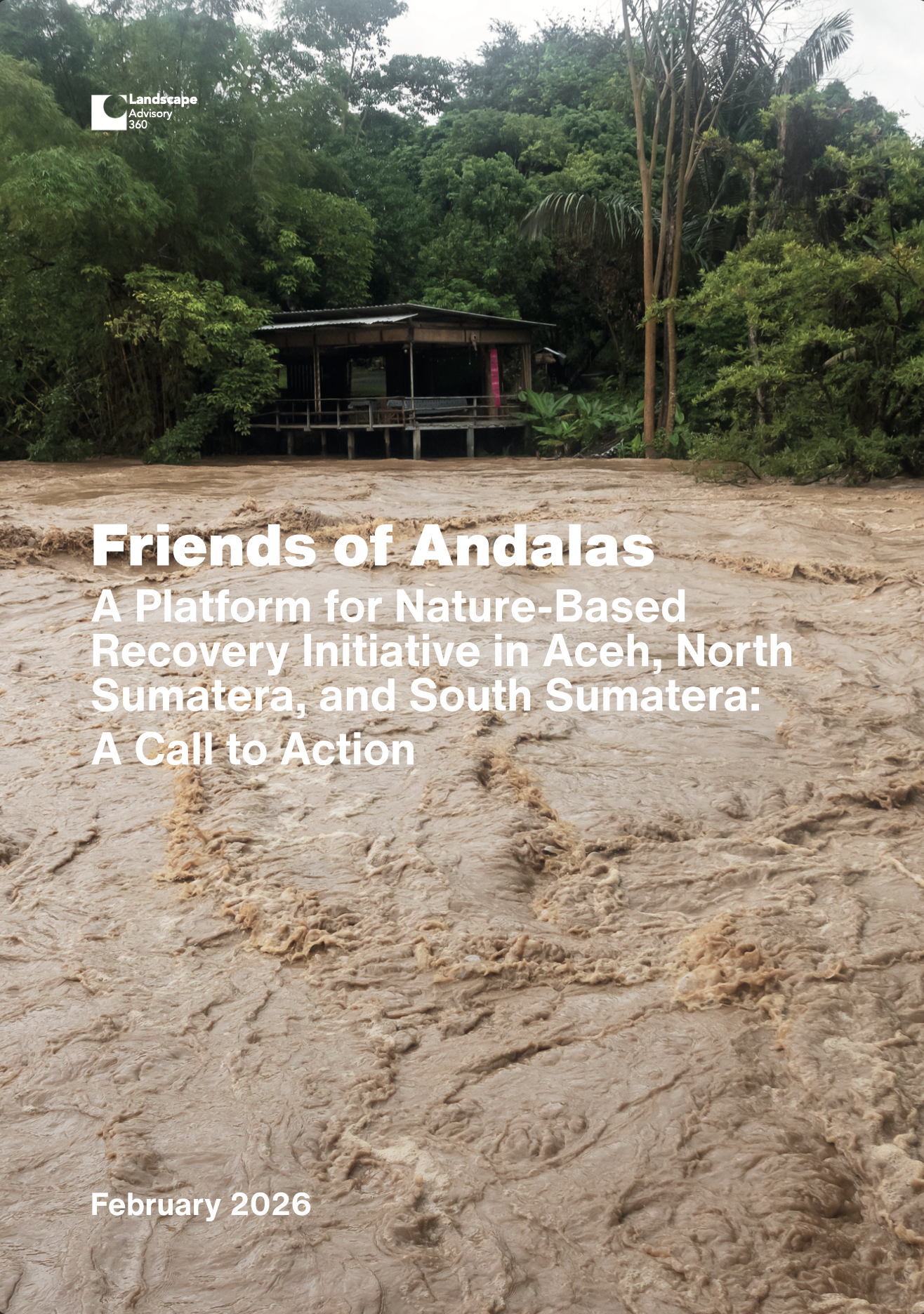 Friends of Andalas A Platform for Nature-Based Recovery Initiative in Aceh, North Sumatera, and South Sumatera: A Call to Action